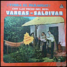 VIBRA EL PARAGUAY CON LAS VOCES DEL DO VARGAS SALDVAR - Discos Piribebuy - Ao 1976